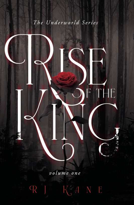 The Underworld Series: Rise of the King Volume One