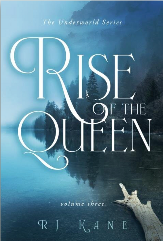 The Underworld Series: Rise of the Queen Volume Three